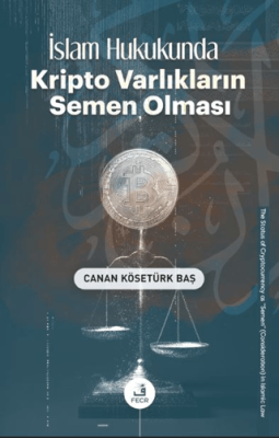 İslam Hukukunda Kripto Varlıkların Semen Olması - 1