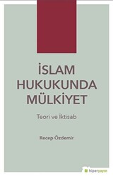 İslam Hukukunda Mülkiyet - Hiperlink Yayınları