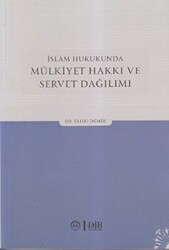 İslam Hukukunda Mülkiyet Hakkı ve Servet Dağılımı - Diyanet İşleri Başkanlığı
