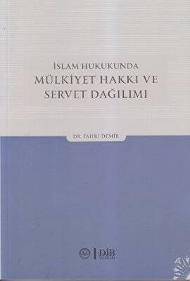 İslam Hukukunda Mülkiyet Hakkı ve Servet Dağılımı - 1