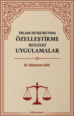 İslam Hukukunda Özelleştirme Benzeri Uygulamalar - 1