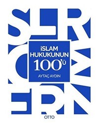 İslam Hukukunun 100`ü - Otto Yayınları