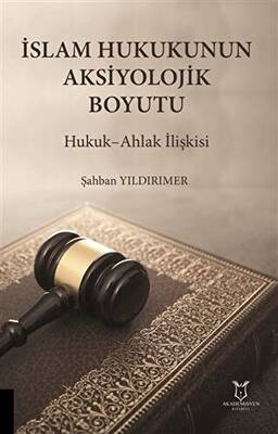 İslam Hukukunun Aksiyolojik Boyutu - 1