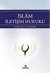 İslam İletişim Hukuku - Ensar Neşriyat