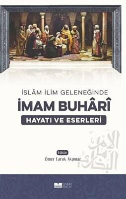 İslam İlim Geleneğinde İmam Buhari - 1