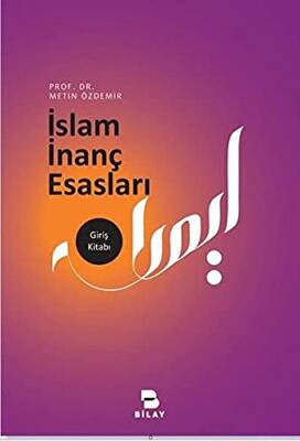 İslam İnanç Esasları - 1