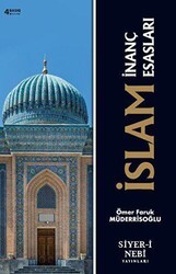 İslam İnanç Esasları - Siyer-i Nebi Yayınları