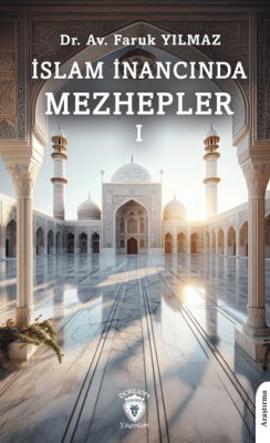 İslam İnancında Mezhepler - I - 1
