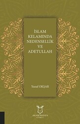 İslam Kelamında Nedensellik ve Adetullah - Akademisyen Kitabevi