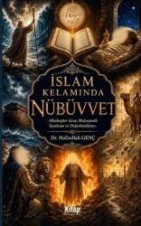 İslam Kelamında Nübüvvet - Mezhepler Arası Mukayeseli İnceleme ve Değerlendirme - Kitap Dünyası Yayınları