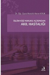 İslam Kişi Hukuku Açısından Akıl Hastalığı - Fecr Yayınları