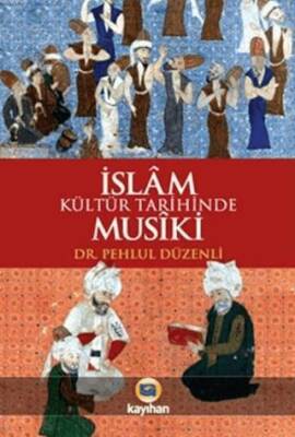İslam Kültür Tarihinde Musiki - 1