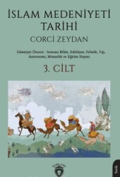 İslam Medeniyeti Tarihi 3. Cilt - Dorlion Yayınları
