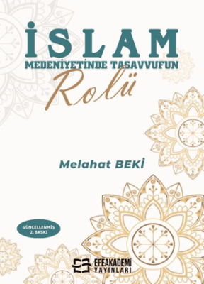 İslam Medeniyetinde Tasavvufun Rolü - 1