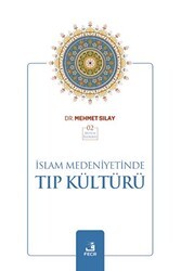 İslam Medeniyetinde Tıp Kültürü - Fecr Yayınları