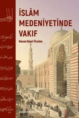 İslam Medeniyetinde Vakıf - 1