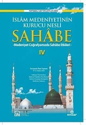 İslam Medeniyetinin Kurucu Nesli Sahabe 4 - Ensar Neşriyat