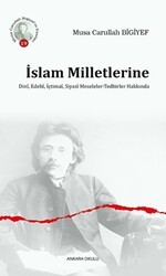 İslam Milletlerine Dini, Edebi, İçtimai, Siyasi Meseleler - Tedbirler Hakkında - Ankara Okulu Yayınları