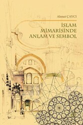 İslam Mimarisinde Anlam ve Sembol - Palet Yayınları