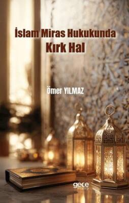 İslam Miras Hukukunda Kırk Hal - 1