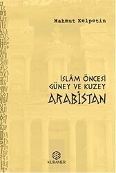 İslam Öncesi Güney ve Kuzey Arabistan - Kuramer Yayınları