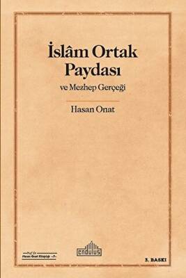 İslam Ortak Paydası ve Mezhep Gerçeği - 1