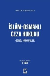 İslam - Osmanlı Ceza Hukuku Genel Hükümler - Adalet Yayınevi