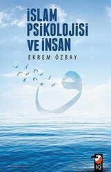 İslam Psikolojisi ve İnsan - IQ Kültür Sanat Yayıncılık