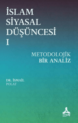 İslam Siyasal Düşüncesi 1 - Metodolojik Bir Analiz - 1
