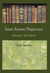 İslam Siyaset Düşüncesi 2 - Ülke Yönetimi - Kevser Yayınları
