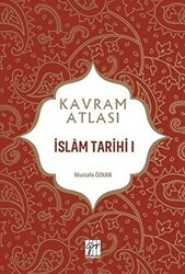İslam Tarihi 1 - Kavram Atlası - Gazi Kitabevi