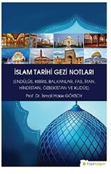 İslam Tarihi Gezi Notları - Hiperlink Yayınları