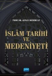 İslam Tarihi ve Medeniyeti - Nobel Akademik Yayıncılık