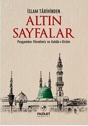 İslam Tarihinde Altın Sayfalar - Fazilet Neşriyat