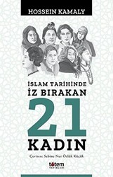 İslam Tarihinde İz Bırakan 21 Kadın - Totem Yayıncılık
