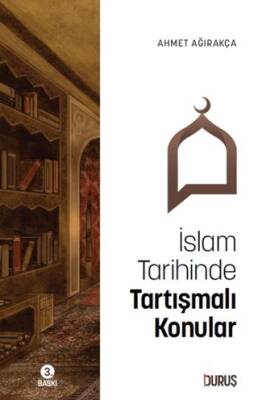 İslam Tarihinde Tartışmalı Konular - 1