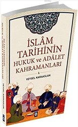 İslam Tarihinin Hukuk ve Adalet Kahramanları - Önemli Kitap