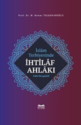 İslam Terbiyesinde İhtilaf Ahlakı - Kitabe Yayınları