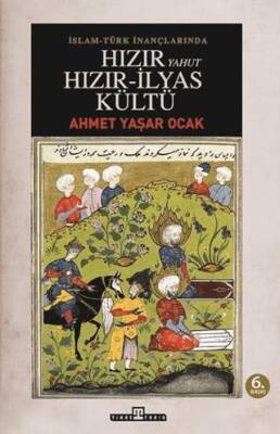 İslam - Türk İnançlarında Hızır Yahut Hızır İlyas Kültü - 1