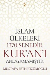 İslam Ülkeleri 1370 Senedir Kur`an`ı Anlayamamıştır! - Cinius Yayınları
