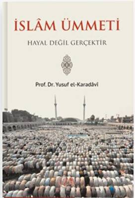 İslam Ümmeti Hayal Değil Gerçektir - 1