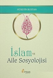 İslam ve Aile Sosyolojisi - el-Mustafa Yayınları