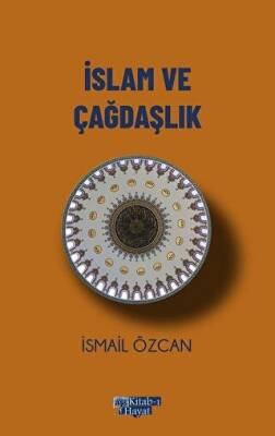 İslam ve Çağdaşlık - 1