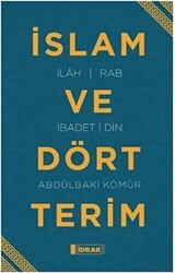 İslam ve Dört Terim - İdrak Yayınları