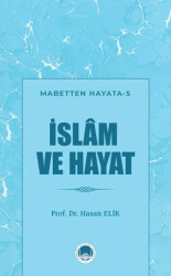 İslam ve Hayat - Marmara Akademi Yayınları