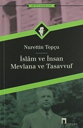 İslam ve İnsan Mevlana ve Tasavvuf - Dergah Yayınları