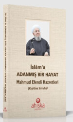 İslam`a Adanmış Bir Hayat - Ahıska Yayınevi