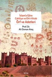 İslam’a Göre Cahiliye ve Ehl-i Kitab Örf ve Adetleri - Beyan Yayınları