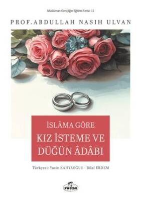 İslam’a Göre Kız İsteme ve Düğün Adabı - 1