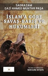 İslam’a Göre Savaş-Barış ve Hükümleri - Akıl Fikir Yayınları